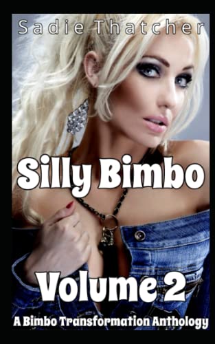 Silly-Bimbo-Volume-2--A-Bimbo-Transformation-Anthology-by-Sadie-Thatcher-PDF-EPUB.jpg