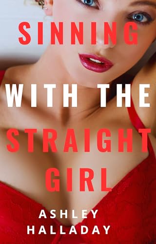 Sinning-with-the-Straight-Girl--First-Time-Lesbian-Romance-by-Ashley-Halladay-PDF-EPUB.jpg