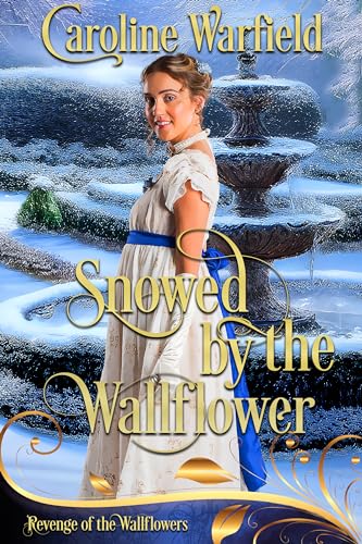 Snowed-by-the-Wallflower--Revenge-of-the-Wallflowers-by-Caroline-Warfield-PDF-EPUB.jpg