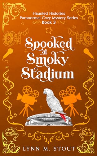 Spooked-at-Smoky-Stadium--Haunted-Histories-Paranormal-Cozy-Mystery-Series-by-Lynn-M-Stout-PDF-EPUB.jpg