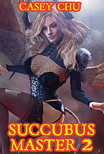 Succubus-Master--Part-Two--Tame-A-Hot-Succubus---A-Harem-Fantasy-by-Casey-Chu-PDF-EPUB.jpg