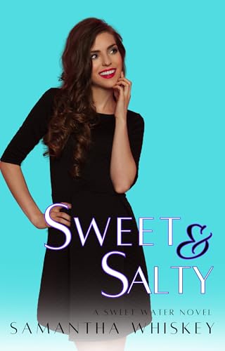 Sweet-and-Salty--A-Sweet-Water-Novel-by-Samantha-Whiskey-PDF-EPUB.jpg