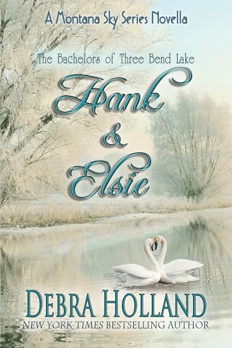 The-Bachelors-of-Three-Bend-Lake--Hank-and-Elsie--A-Montana-Sky-Series-Trilogy--Book-One-by-Debra-Holland-PDF-EPUB.jpg