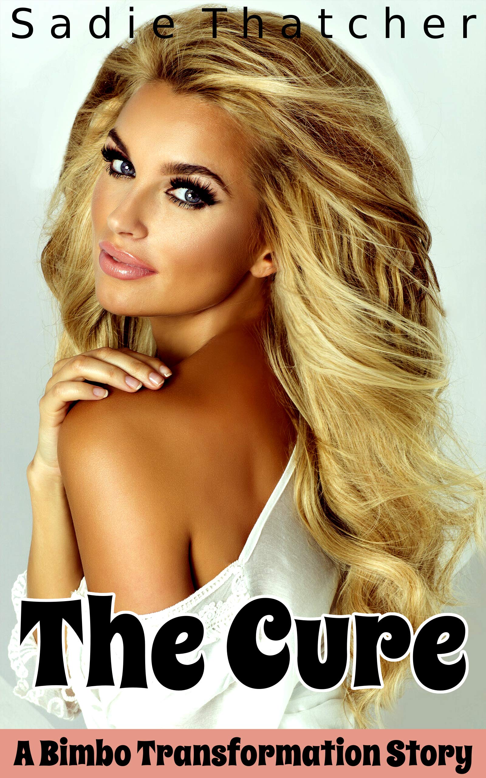 The-Cure--A-Bimbo-Transformation-Story-by-Sadie-Thatcher-PDF-EPUB.jpg