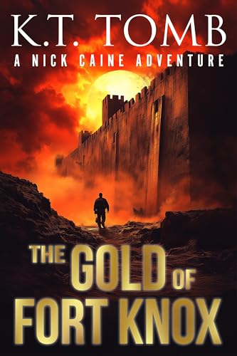 The-Gold-of-Fort-Knox--A-Treasure-Hunting-Adventure-Novel-by-KT-Tomb-PDF-EPUB.jpg