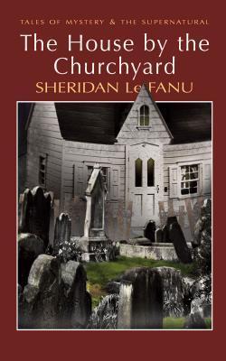 The-House-by-the-Churchyard-by-J-Sheridan-Le-Fanu-PDF-EPUB.jpg