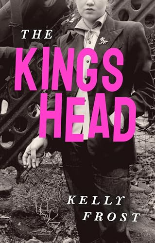 The-Kings-Head--An-unmissable-literary-debut-about-female-friendship-by-Kelly-Frost-PDF-EPUB.jpg