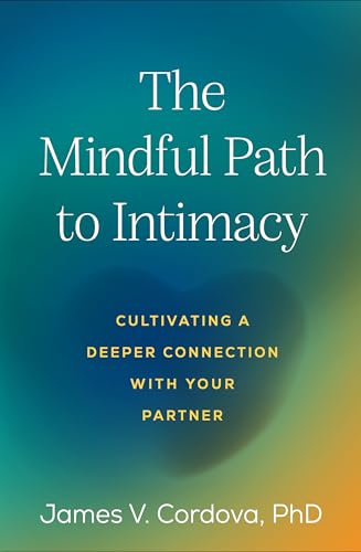 The-Mindful-Path-to-Intimacy--Cultivating-a-Deeper-Connection-with-Your-Partner-by-James-V-Cordova-PDF-EPUB.jpg