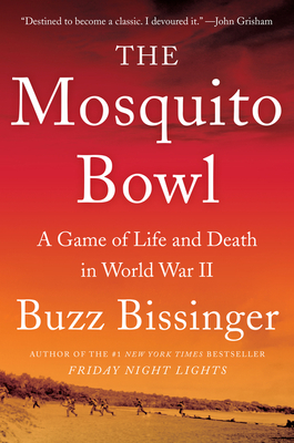 The-Mosquito-Bowl--A-Game-of-Life-and-Death-in-World-War-II-by-Buzz-Bissinger-PDF-EPUB.jpg