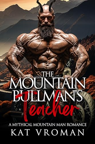 The-Mountain-Bullman's-Teacher--A-Mythical-Mountain-Man-Romance-by-Kat-Vroman-PDF-EPUB.jpg