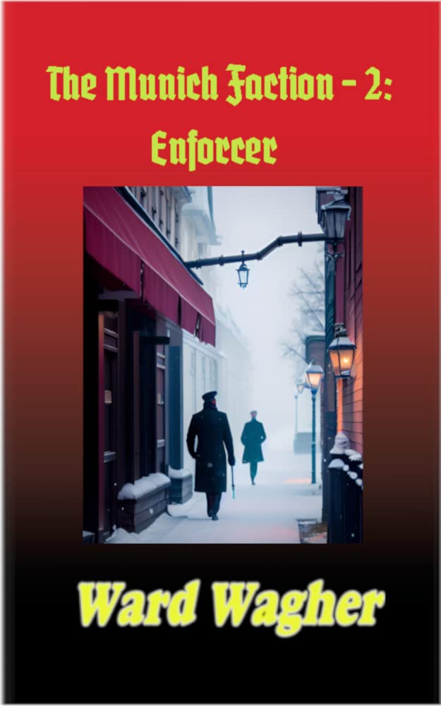 The-Munich-Faction---2--Enforcer-by-Ward-Wagher-PDF-EPUB.jpg