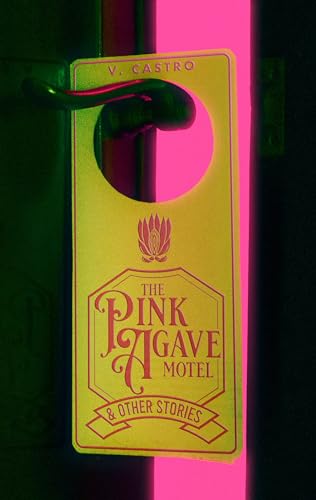 The-Pink-Agave-Motel--&-Other-Stories-by-V-Castro-PDF-EPUB.jpg