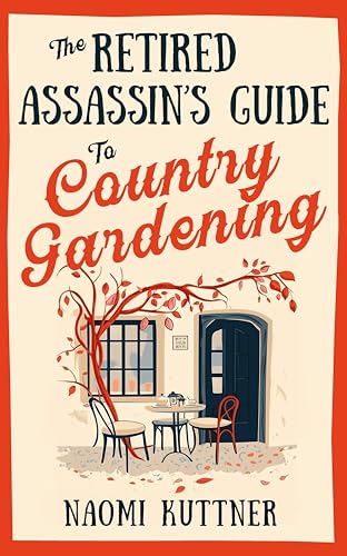 The-Retired-Assassin's-Guide-to-Country-Gardening--A-New-Zealand-Paranormal-Cozy-Mystery-by-Naomi-Kuttner-PDF-EPUB.jpg