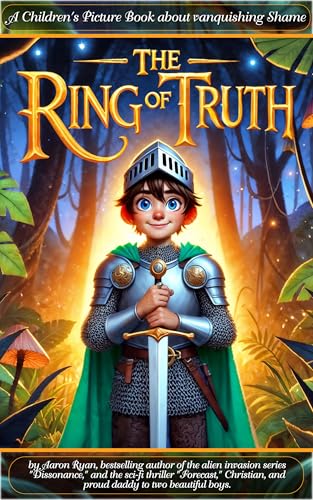 The-Ring-of-Truth--A-Children's-Picture-Book-About-Vanquishing-Shame-by-Aaron-Ryan-PDF-EPUB.jpg