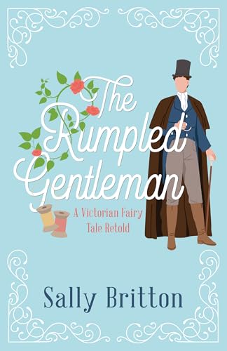 The-Rumpled-Gentleman--A-Victorian-Fairy-Tale-Retold-by-Sally-Britton-PDF-EPUB.jpg