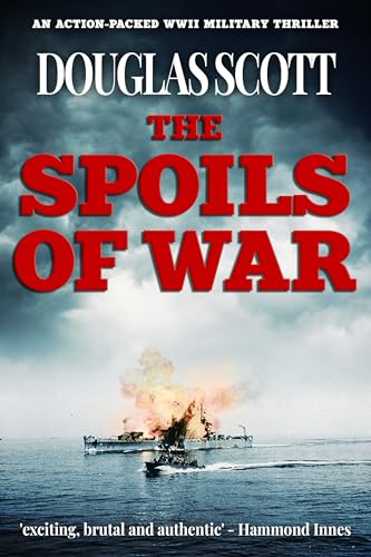 The-Spoils-of-War--An-action-packed-WWII-military-thriller-by-Douglas-Scott-PDF-EPUB.jpg