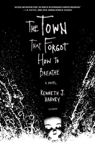 The-Town-That-Forgot-How-to-Breathe-by-Kenneth-J-Harvey-PDF-EPUB.jpg