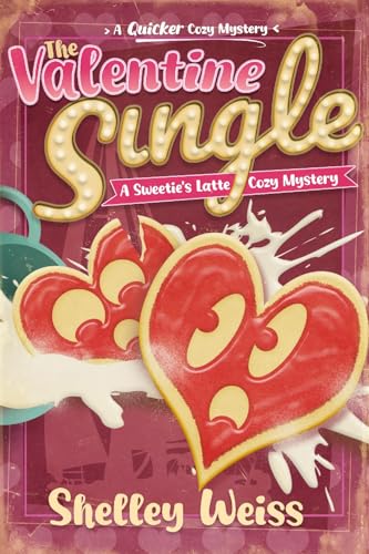 The-Valentine-Single--A-Sweetie's-Latte-Cozy-Mystery-by-Shelley-Weiss-PDF-EPUB.jpg