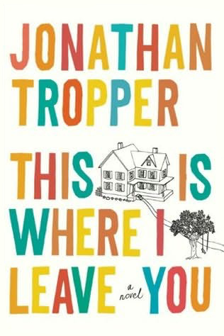 This-is-Where-I-Leave-You-by-Jonathan-Tropper-PDF-EPUB.jpg