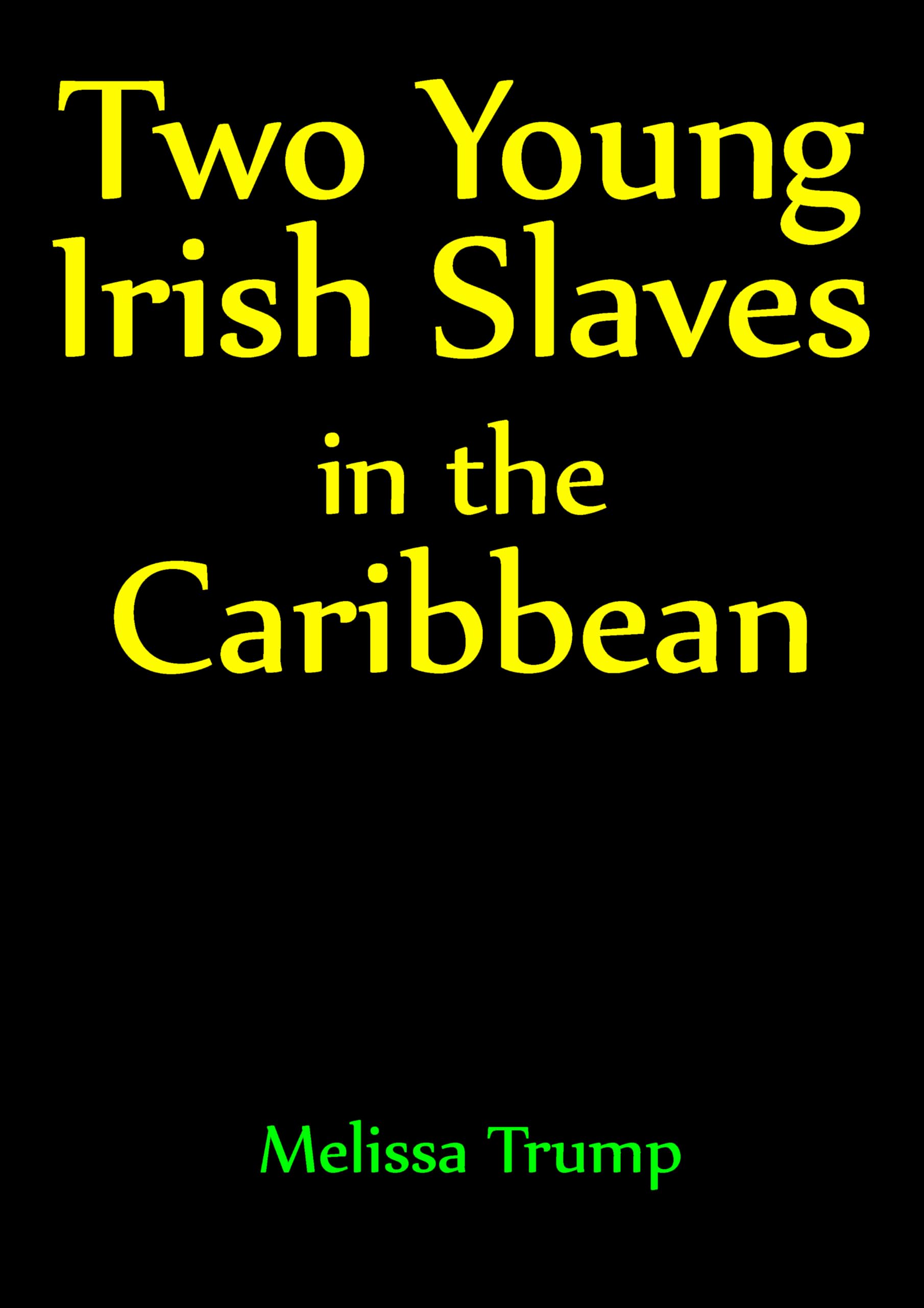 Two-Young-Irish-Slaves-in-the-Caribbean--Erotica-Historical-BDSM-gay-Book-by-Melissa-Trump-PDF-EPUB.jpg