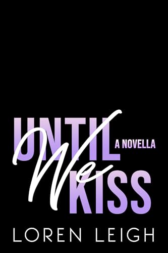 Until-We-Kiss--A-Novella-by-Loren-Leigh-PDF-EPUB.jpg