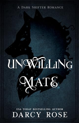 Unwilling-Mate--A-Dark-Fated-Mate-Shifter-Romance-by-Darcy-Rose-PDF-EPUB.jpg