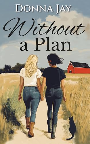 Without-a-Plan--A-City-Girl-Meets-Country-Girl-Sapphic-Romance-by-Donna-Jay-PDF-EPUB.jpg