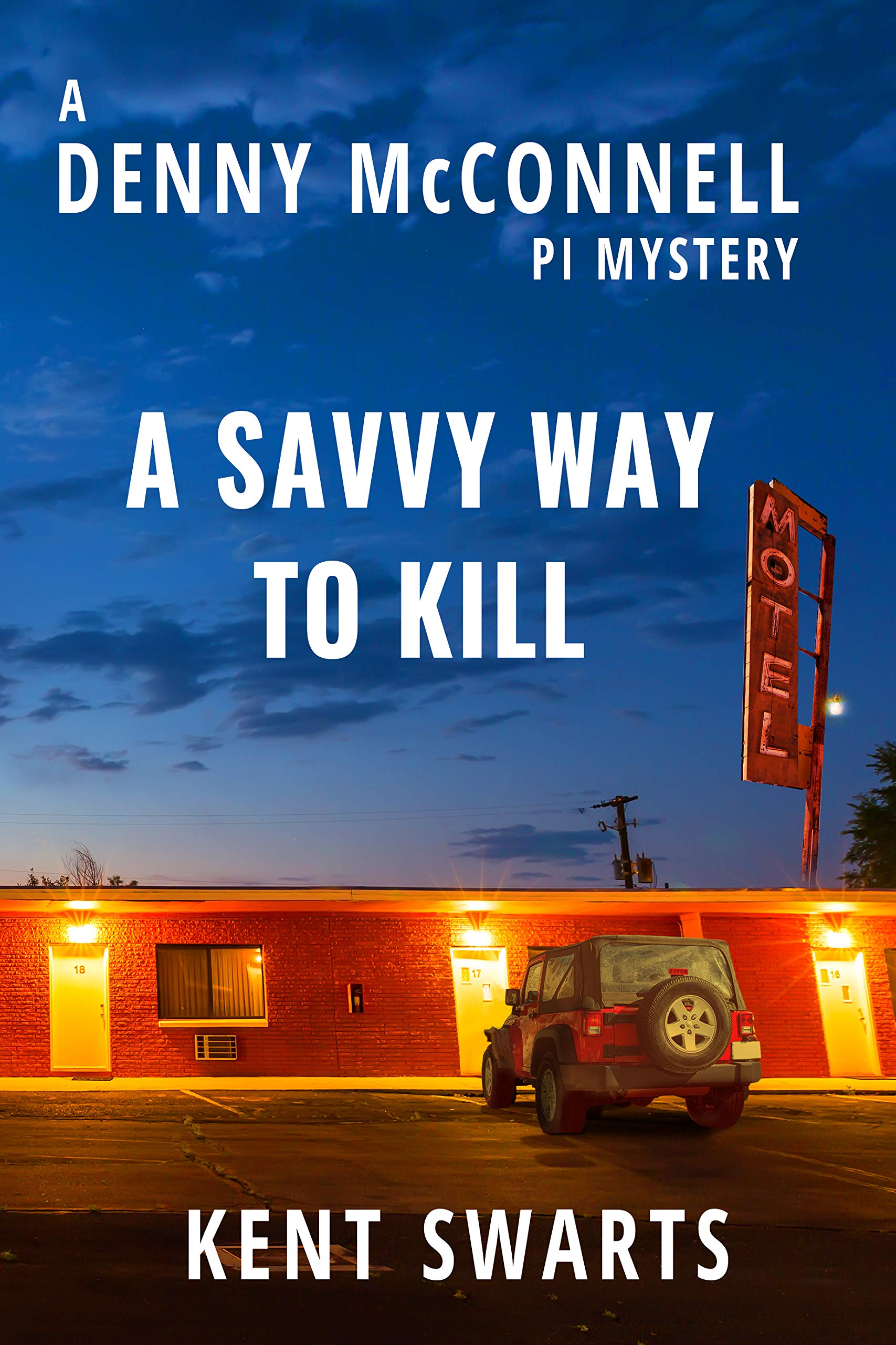 A-Savvy-Way-to-Kill--A-Private-Detective-Murder-Mystery-by-Kent-Swarts-PDF-EPUB.jpg