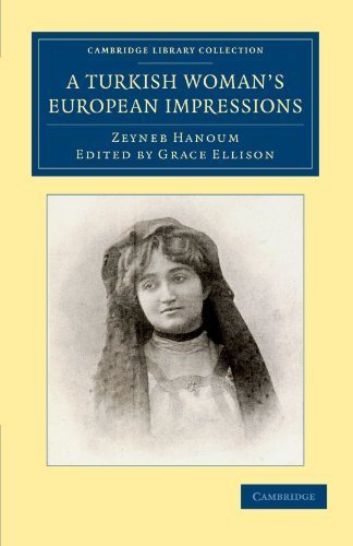 A-Turkish-Woman's-European-Impressions-(Cambridge-Library-Collection---European-History)-by-Zeyneb-Hanoum-by-Zeynep-Hanım-PDF-EPUB.jpg