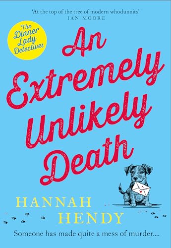 An-Extremely-Unlikely-Death--'At-the-top-of-the-tree-of-modern-whodunnits'-Ian-Moore-by-Hannah-Hendy-PDF-EPUB.jpg