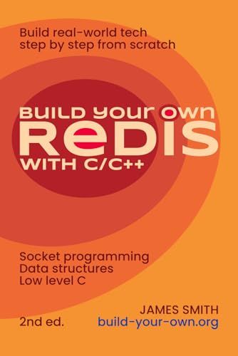 Build-Your-Own-Redis-with-C-C++--Network-programming-data-structures-and-low-level-C-by-James-Smith-PDF-EPUB.jpg