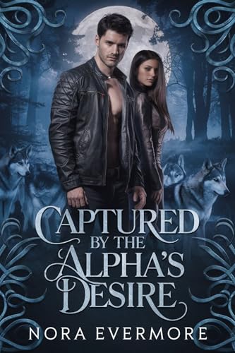 Captured-by-the-Alpha-s-Desire--A-Dark-Werewolf-Romance-by-Nora-Evermore-PDF-EPUB.jpg