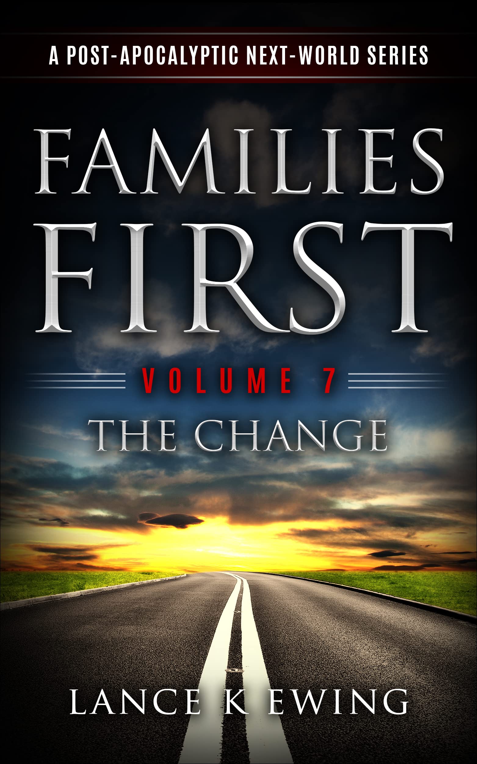 Families-First---A-Post-Apocalyptic-Next-World-Series-Volume-7-The-Change-by-Lance-K-Ewing-PDF-EPUB.jpg