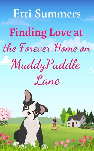 Finding-Love-at-the-Forever-Home-on-Muddypuddle-Lane--a-heartwarming-romance-for-dog-lovers-everywhere-by-Etti-Summers-PDF-EPUB.jpg