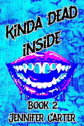 Kinda-Dead-Inside--Bite-Me-Series--MM-Vampire-Romance-Grumpy-Sunshine-Paranormal-Romance-by-Jennifer-Carter-PDF-EPUB.jpg