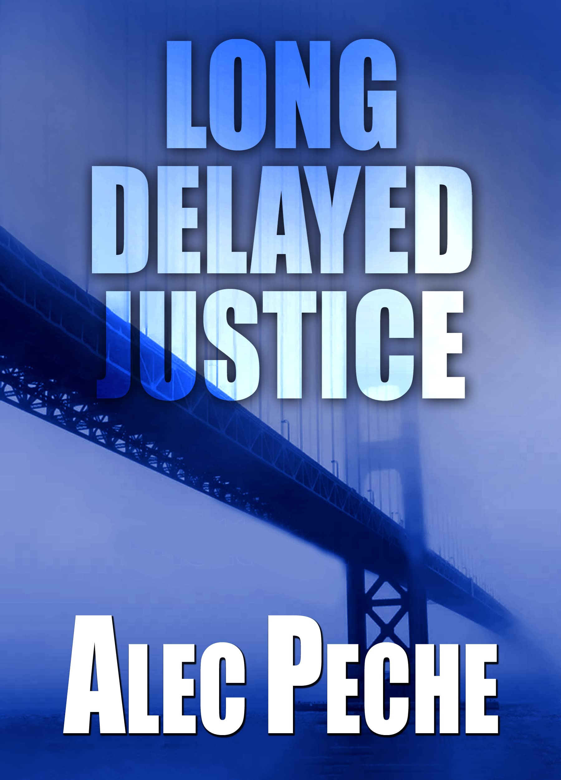 Long-Delayed-Justice-by-Alec-Peche-PDF-EPUB.jpg