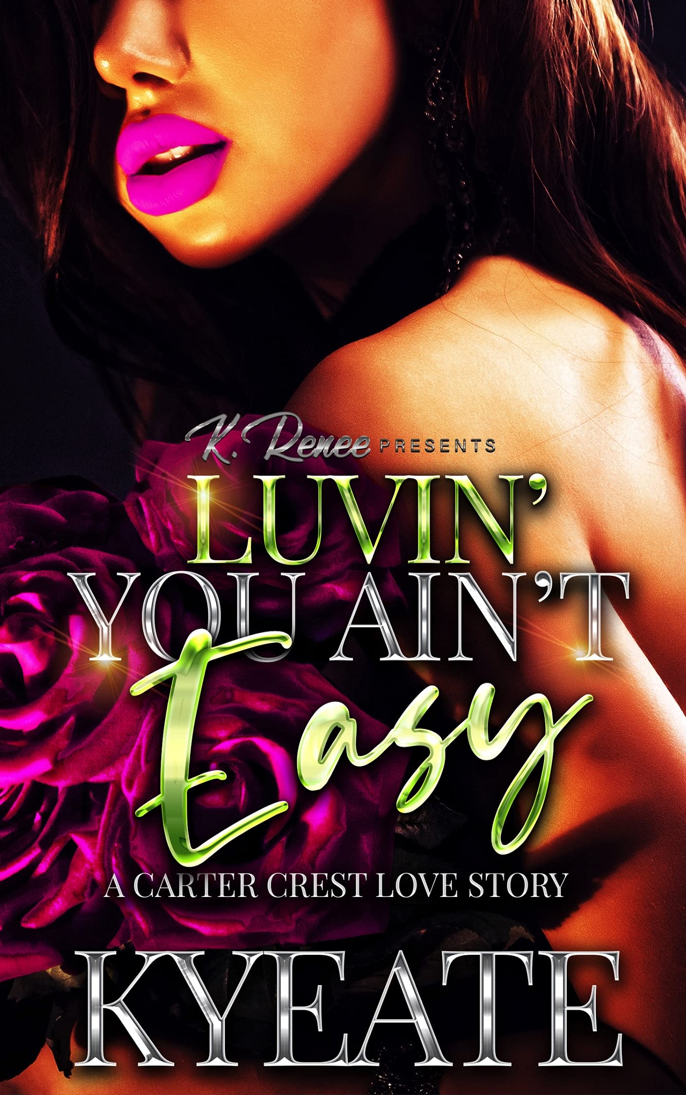 Luvin'-You-Ain't-Easy--A-Carter-Crest-Love-Story-by-Kyeate-PDF-EPUB.jpg