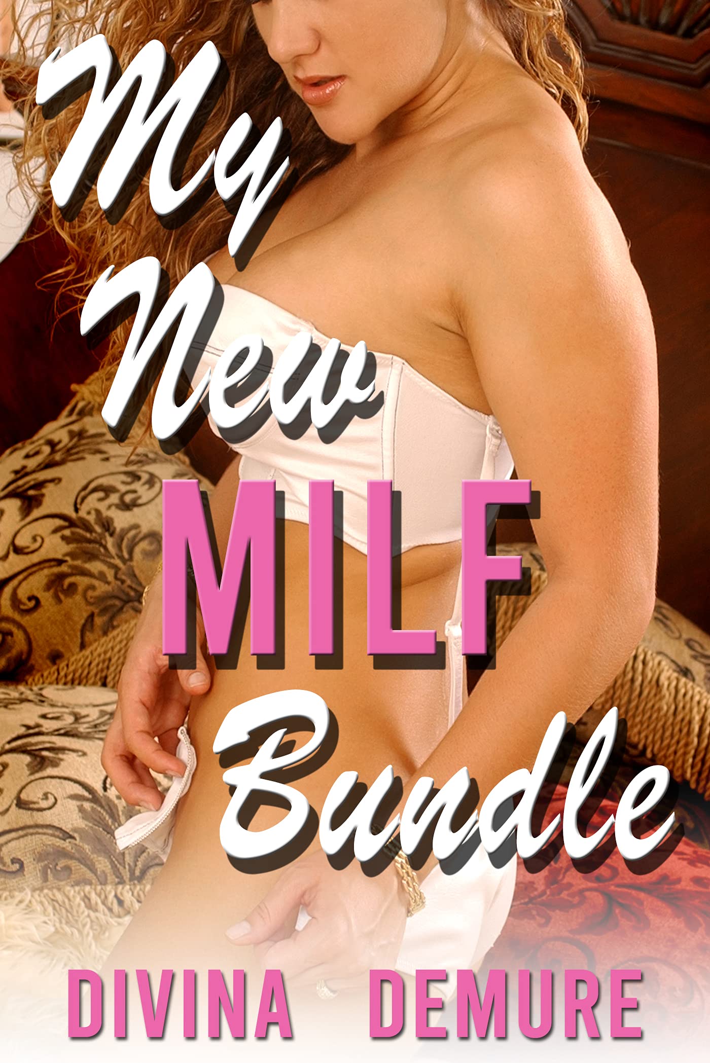 My-New-MILF-Bundle--Deep-In-Dad's-New-Wife-by-Divina-Demure-PDF-EPUB.jpg