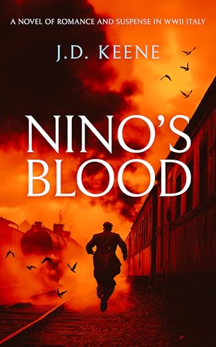 Nino-s-Blood--A-Historical-Thriller-of-Loyalty-Sacrifice-and-a-Perilous-Mission-by-JD-Keene-PDF-EPUB.jpg