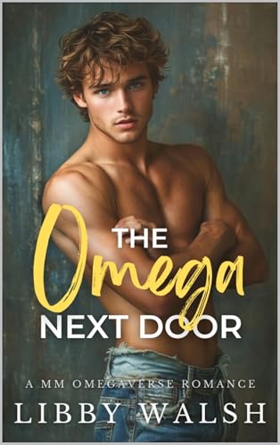 The-Omega-Next-Door--A-MM-Omegaverse-Romance-by-Libby-Walsh-PDF-EPUB.jpg