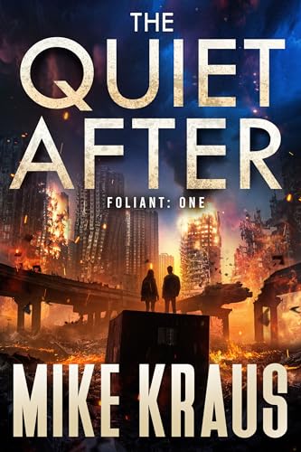 The-Quiet-After---FOLIANT-ONE--by-Mike-Kraus-PDF-EPUB.jpg