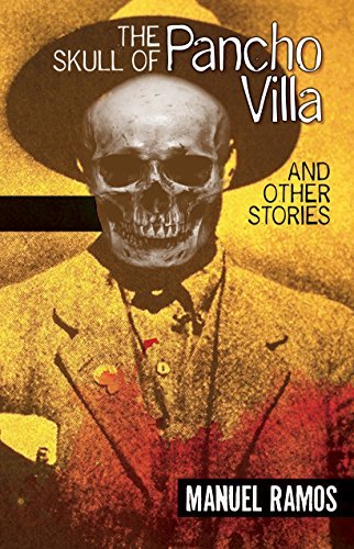 The-Skull-of-Pancho-Villa-and-Other-Stories-by-Manuel-Ramos-PDF-EPUB.jpg