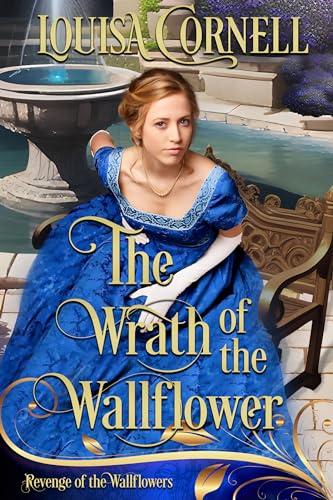 The-Wrath-of-the-Wallflower--Revenge-of-the-Wallflowers-by-Louisa-Cornell-PDF-EPUB.jpg