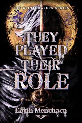 They-Played-Their-Role-by-Elijah-Menchaca-PDF-EPUB.jpg