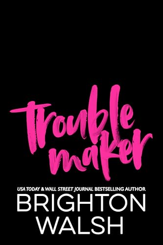 Troublemaker-by-Brighton-Walsh-PDF-EPUB.jpg