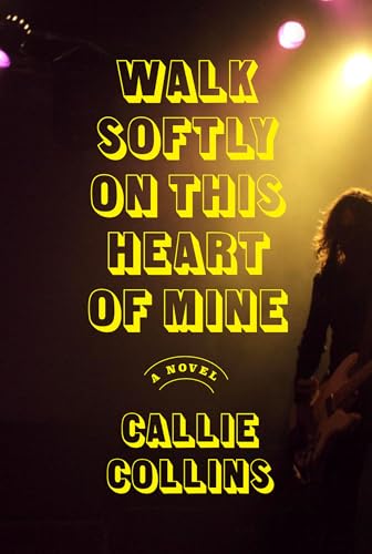 Walk-Softly-on-This-Heart-of-Mine-by-Callie-Collins-PDF-EPUB.jpg