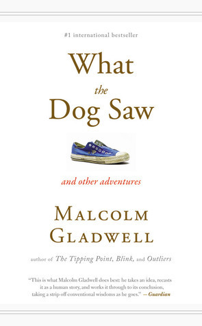 What-the-Dog-Saw-and-Other-Adventures-by-Malcolm-Gladwell-PDF-EPUB.jpg