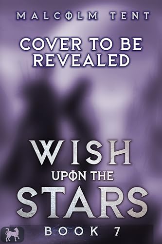 Wish-Upon-the-Stars-7--A-Cultivation-LitRPG-Adventure-by-Malcolm-Tent-PDF-EPUB.jpg