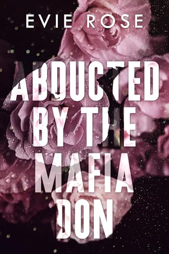 Abducted-by-the-Mafia-Don-by-Evie-Rose-PDF-EPUB.jpg