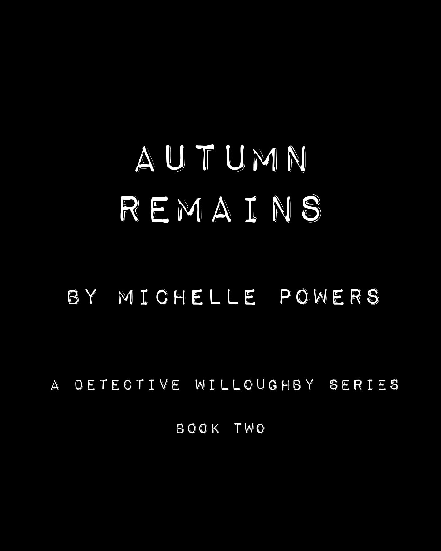 Autumn-Remains--A-Detective-Willoughby-Series-Book-Two-by-Michelle-Powers-PDF-EPUB.jpg